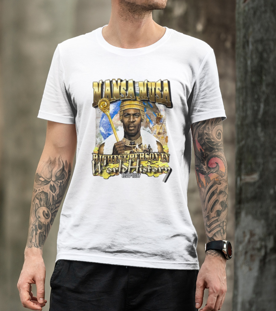 Mansa Musa Richest Person In World History 1280-1337 T-Shirt
