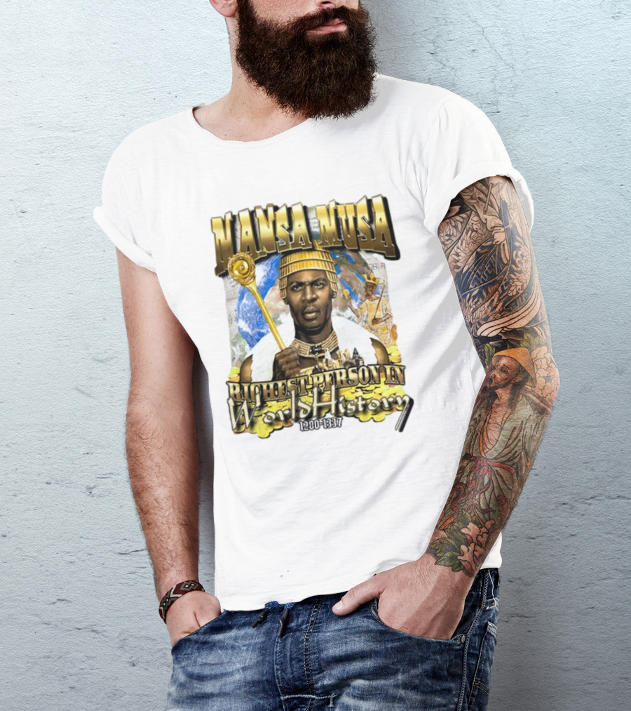 Mansa Musa Richest Person In World History 1280-1337 T-Shirt