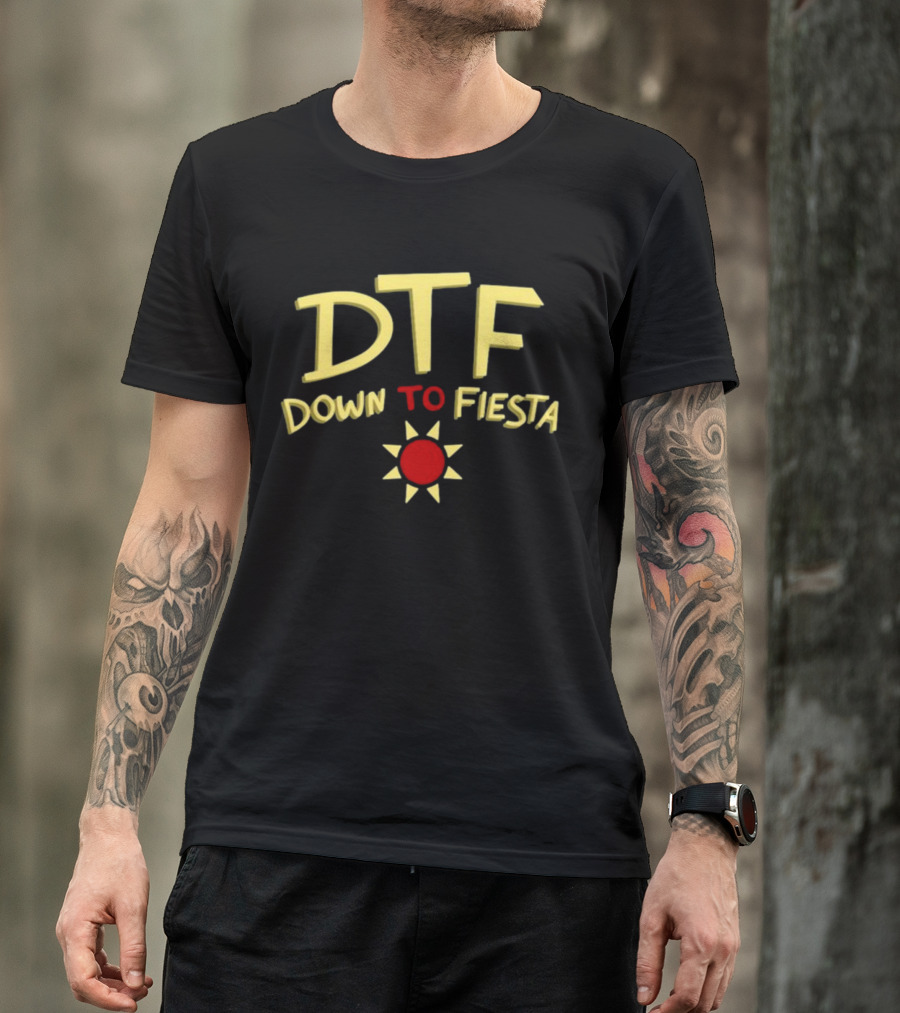 DTF Down To Fiesta Sun Icon Fun T-Shirt