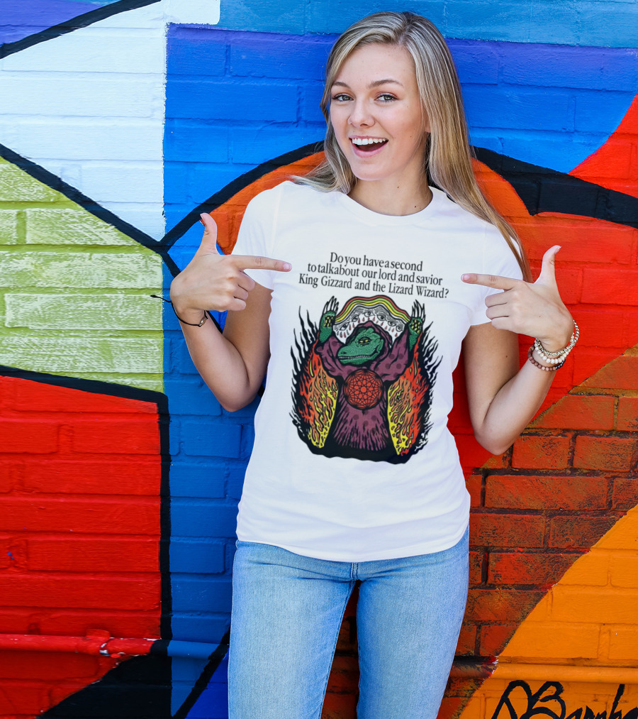 Facestabberxoxo Do You Have A Second To Talk About Our Lord And Savior King Gizzard And The Lizard Wizard Flamboyant Reptile Worship Scene T-Shirt