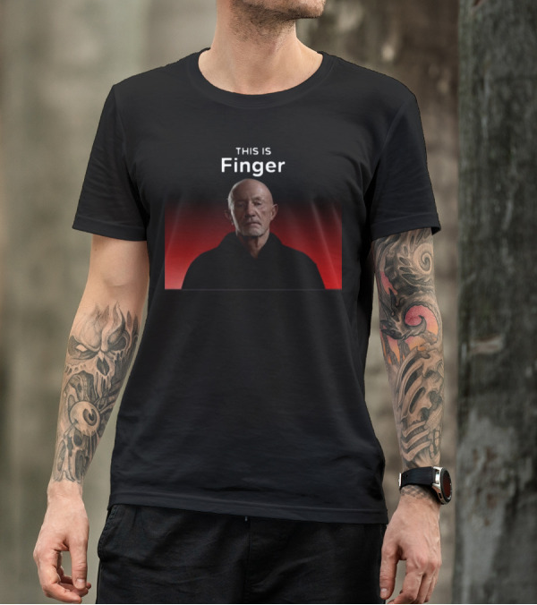 This Is Finger Mike Ehrmantraut Breaking Bad Character Scene T-Shirt