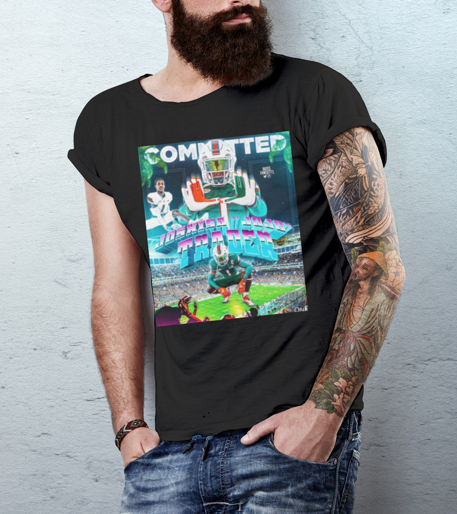 Committed Joshisa Jojo Trader Hayes Fawcett Football Miami T-Shirt