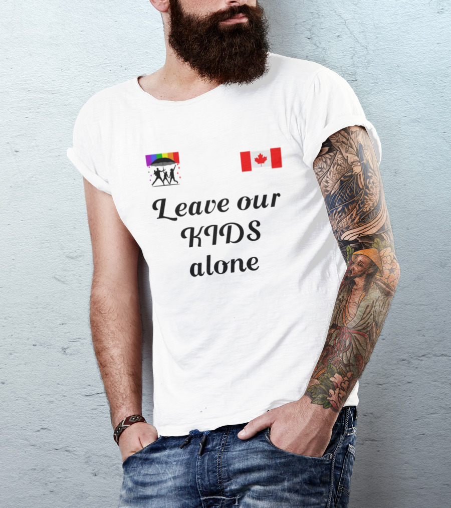 Leave Our Kids Alone Rainbow Canada Flag T-Shirt