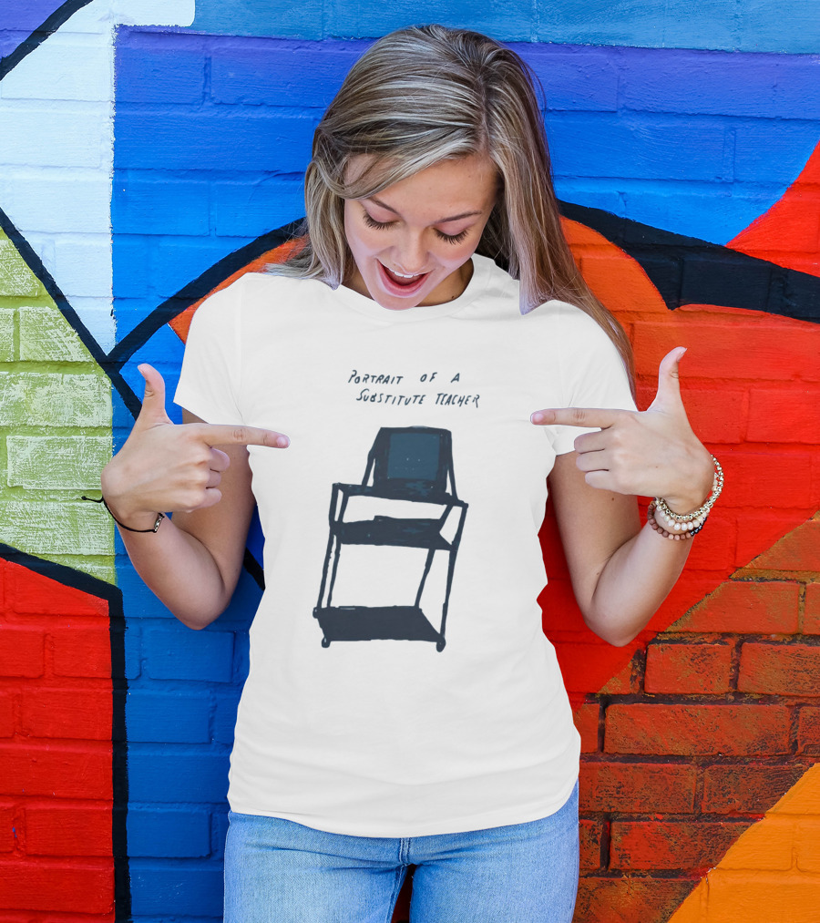 Portrait Of A Substitute Teacher Text Over Chair T-Shirt