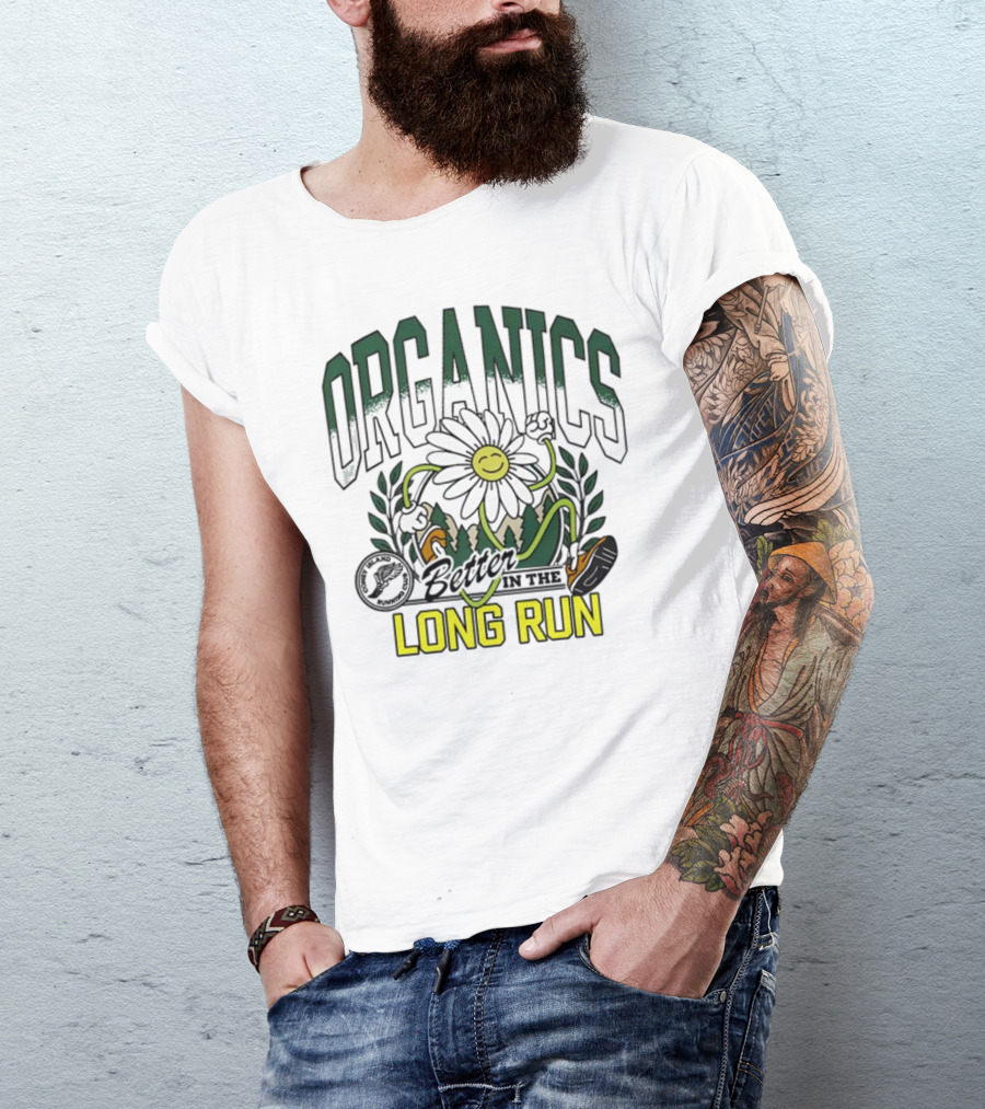 Organics Better In The Long Run Happy Flower Running T-Shirt