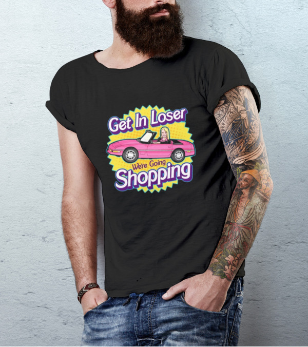 Harebraineddesign Get In Loser We're Going Shopping Pink Convertible Car Cartoon T-Shirt