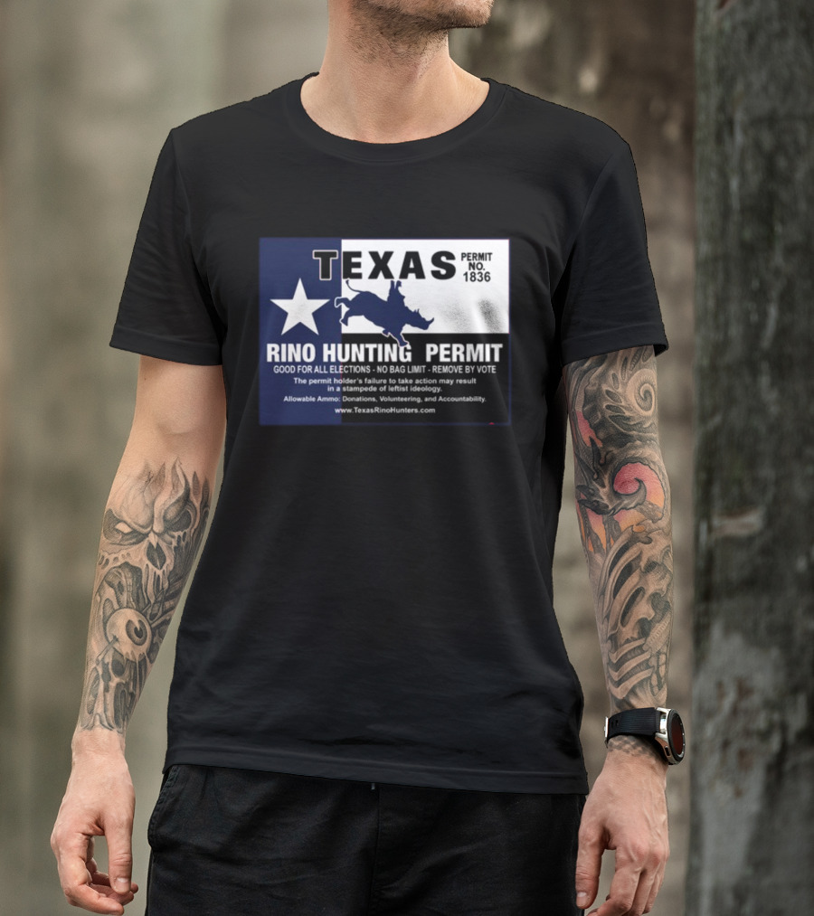 Texas Rino Hunting Permit No 1836 Political Commentary With Star And Rhino T-Shirt