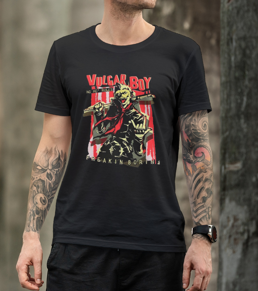 Vulgar Boy No Mo' Rules Freakin Boring T-Shirt