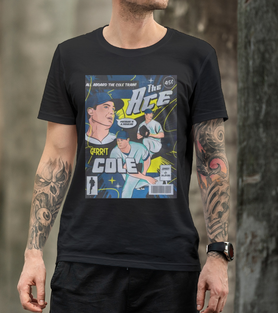 Gerrit Cole The Ace Comic Edition All Aboard The Cole Train Prominent Is A Privilege T-Shirt