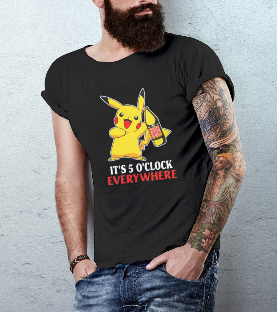 Pikachu Holding Olde English 800 It's 5 O'Clock Everywhere T-Shirt