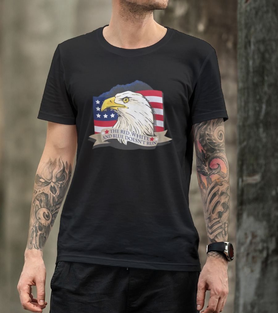 American Flag Eagle The Red White And Blue Doesn't Run July Freedom Funny Gift T-Shirt