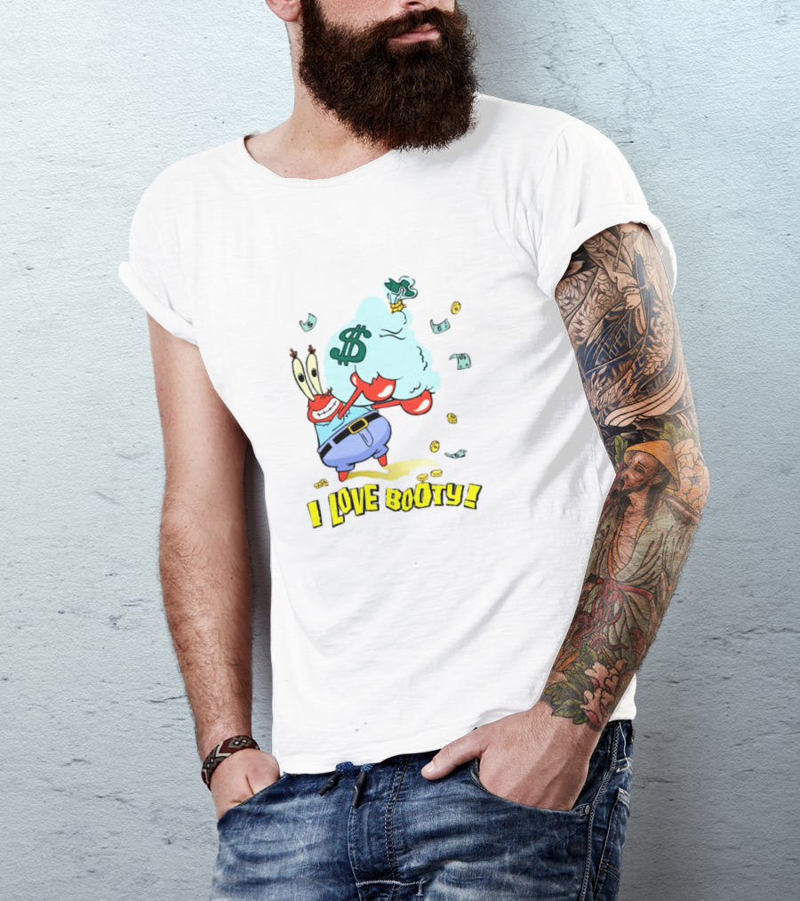 Mr Krabs I Love Booty Money Bag And Coins T-Shirt