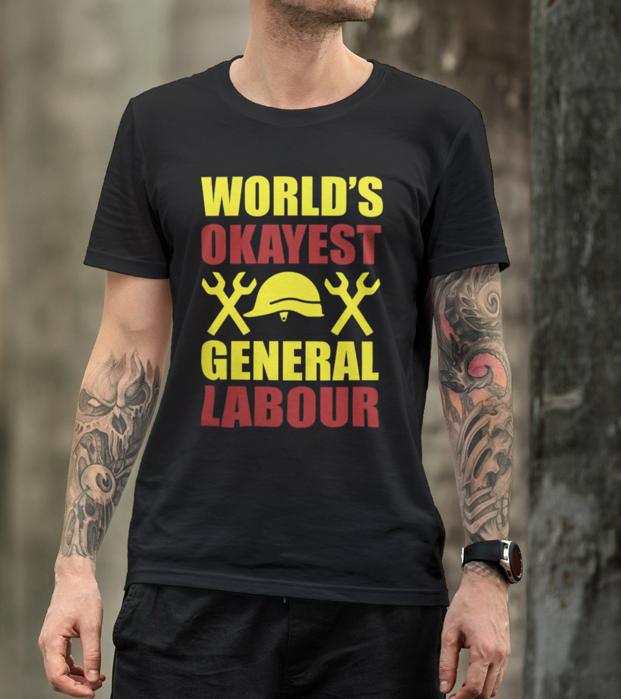 World's Okayest General Labour Helmet Wrenches Labor Day T-Shirt