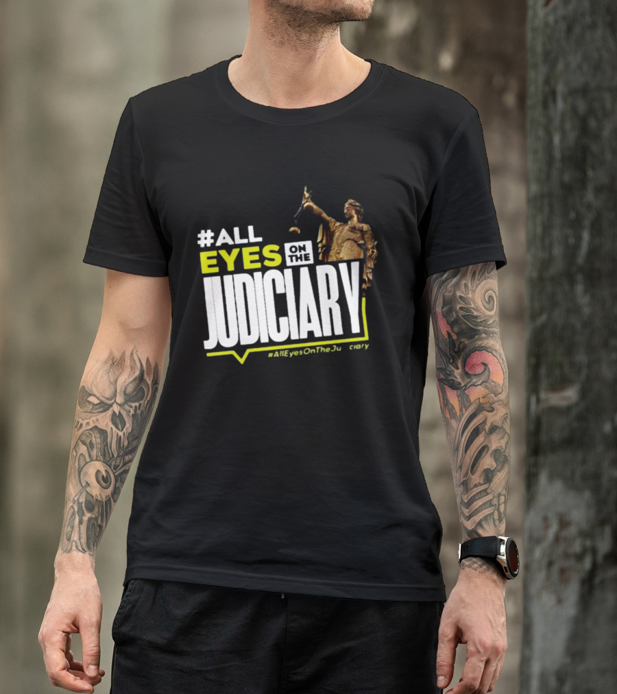 MissPearls #All Eyes On The Judiciary Statue Theme #Alleyesonthejudiciary T-Shirt