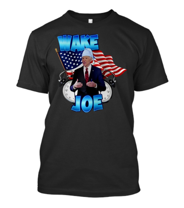 WAKE UP JOE Alarm Clock Sleepy Cap American Flag T-Shirt