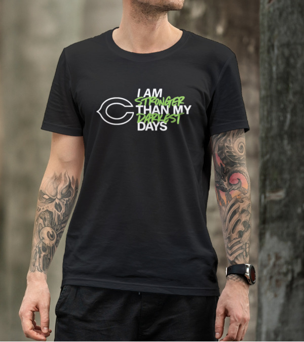 Chicago Bears I Am Stronger Than My Darkest Days T-Shirt