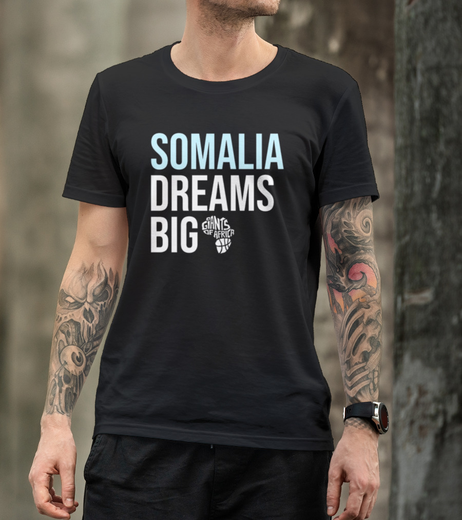 Somalia Dreams Big Giants Of Africa Basketball T-Shirt