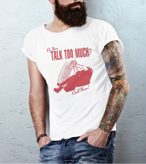 Do You Talk Too Much Call Now 1800 Renee With Red Telephone T-Shirt