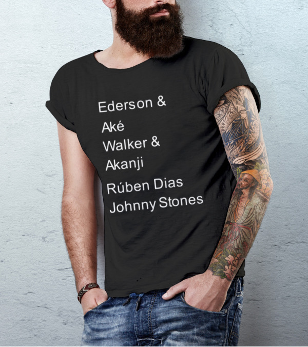 Ederson And Aké Walker And Akanji Rúben Dias Johnny Stones Football Lineup T-Shirt