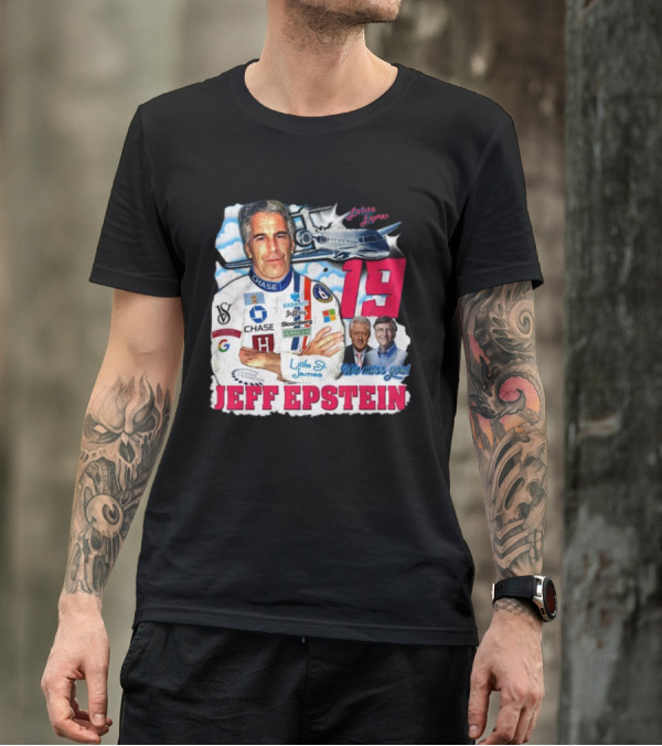 Lolita Express 19 Jeff Epstein We Miss You Little St James Chase Barclays Google T-Shirt