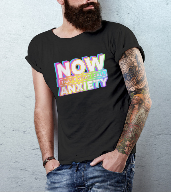 Blondenerd Wearing NOW THAT'S WHAT I CALL ANXIETY Retro T-Shirt