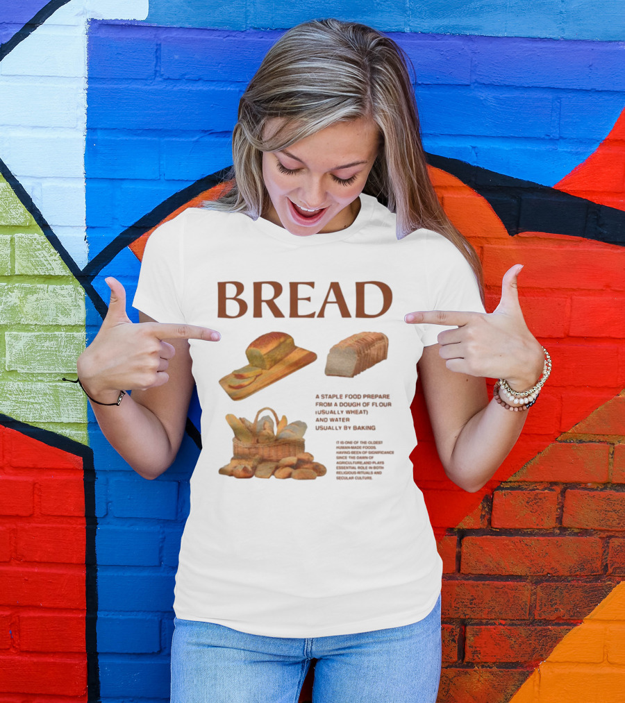 Breadgroup Bread Is A Staple Food Prepared From A Dough Of Flour And Water Usually By Baking T-Shirt