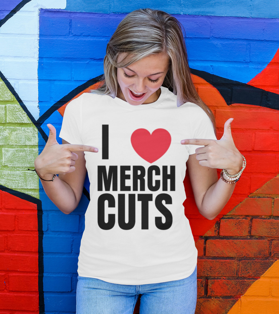 I Love Merch Cuts Cliffdiverok T-Shirt