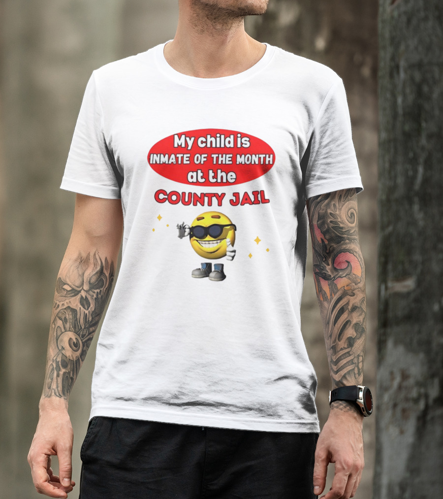 Bejeweledstickers My Child Is Inmate Of The Month At The County Jail With Smiling Emoji And Peace Sign T-Shirt