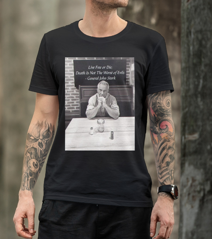 General John Stark Live Free Or Die Death Is Not The Worst Of Evils T-Shirt
