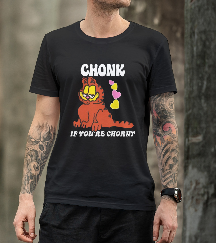 Chonk If You're Chorny Cat With Hearts T-Shirt
