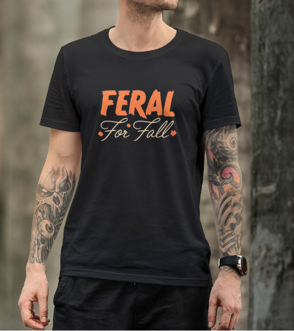 FERAL FOR FALL Autumn Vibes With Leaves T-Shirt
