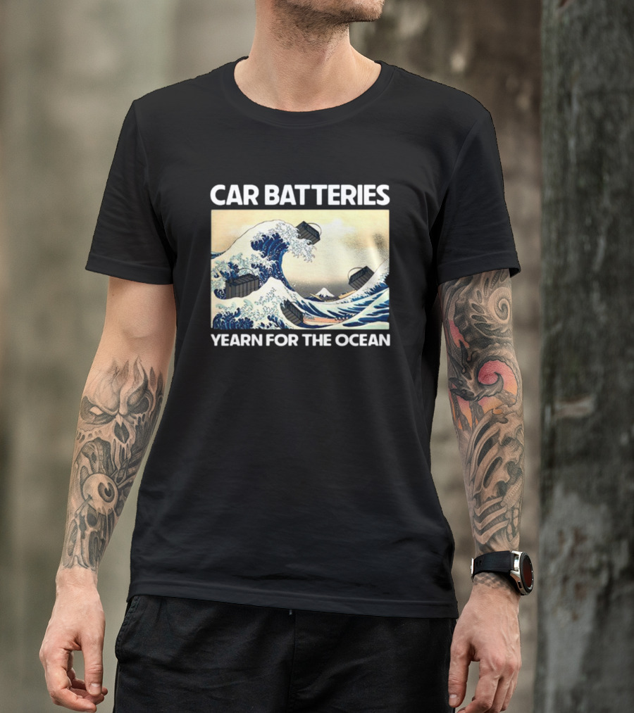 Car Batteries Yearn For The Ocean Great Wave T-Shirt