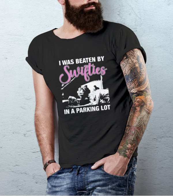 I Was Beaten By Swifties In A Parking Lot Thegoodshirts Tank T-Shirt