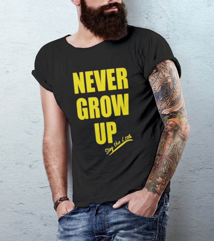 Paul South Trading Post Never Grow Up Stay This Little T-Shirt