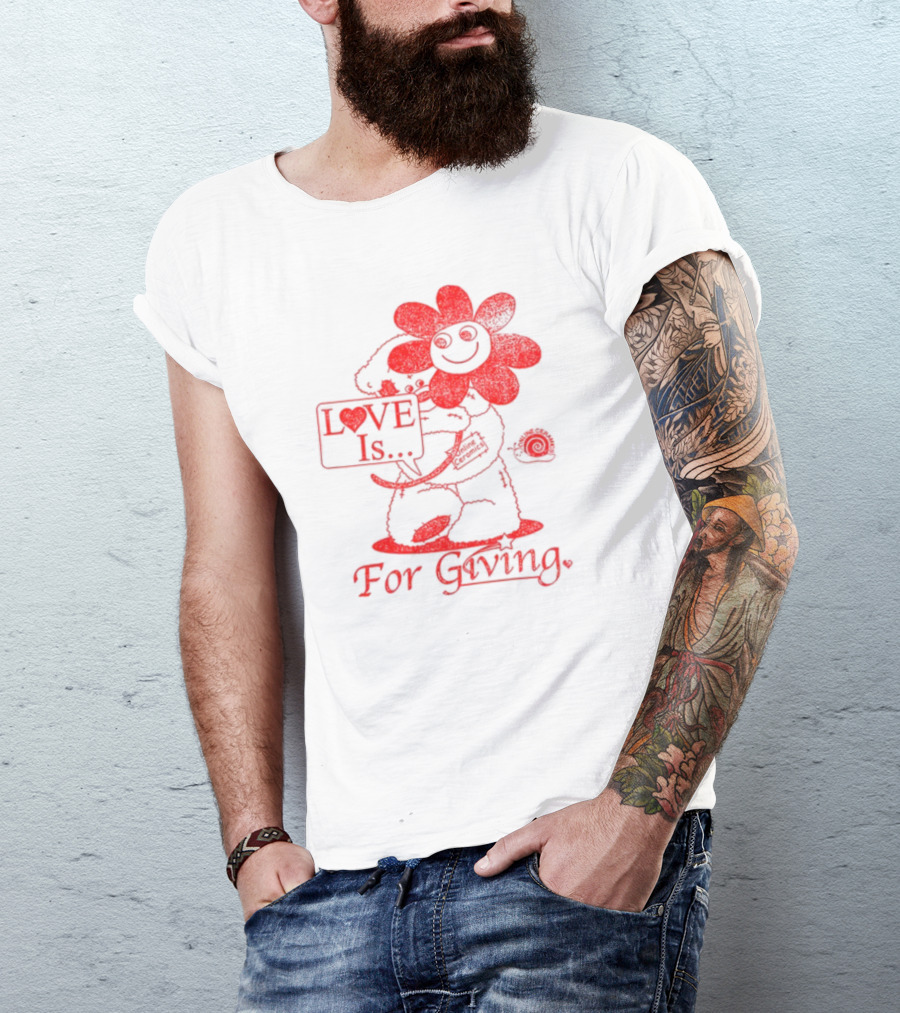 LOVE Is For Giving Smiling Flower And Bear Hugging T-Shirt