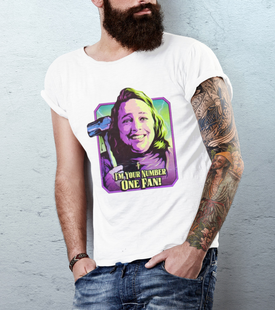 I'm Your Number One Fan Misery Stephen King Enthusiast T-Shirt