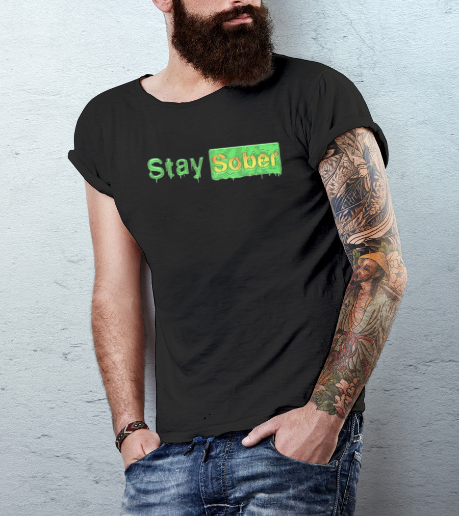 Daydrianharding Green Slime Text Stay Sober T-Shirt