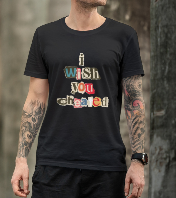 Alexanderstewartstore I Wish You Cheated Ransom Note T-Shirt