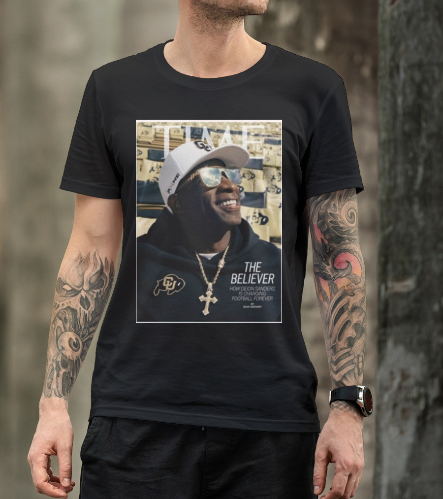 TIME The Believer How Deion Sanders Is Changing Football Forever Coach Prime T-Shirt