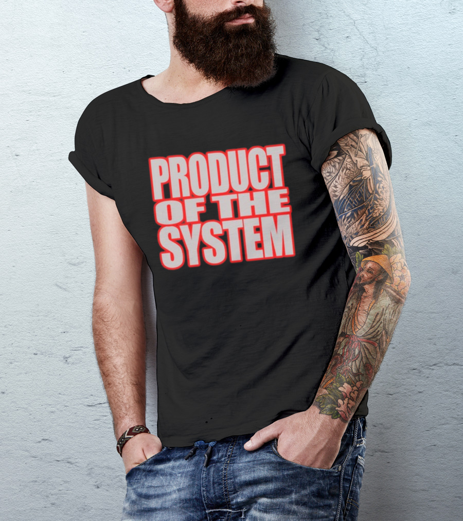 Product Of The System Bold Impact Text T-Shirt