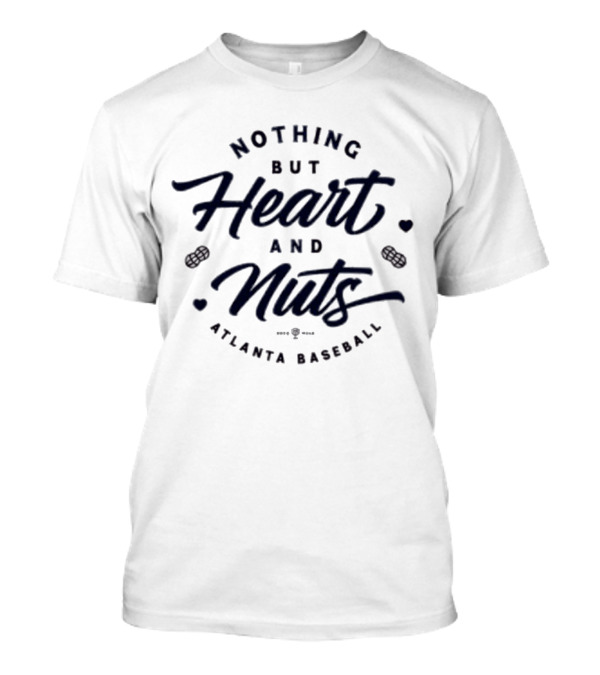 Nothing But Heart And Nuts Atlanta Baseball Rotowear T-Shirt