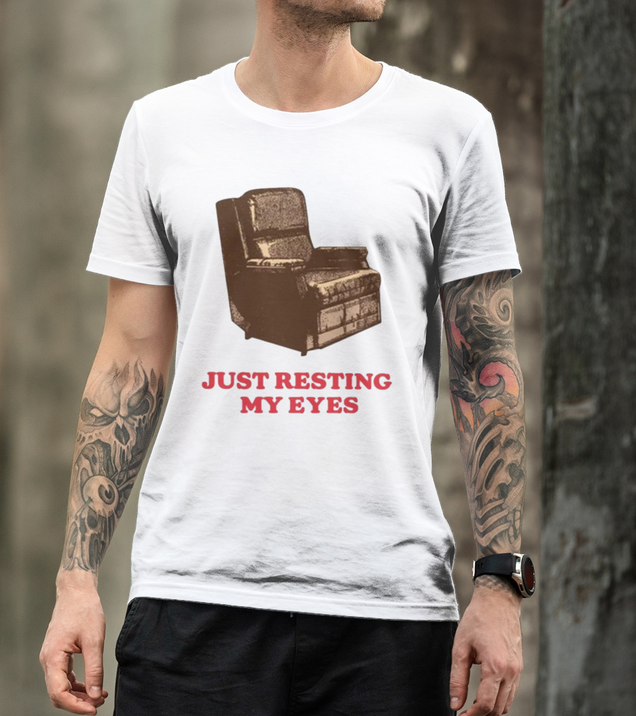 Middleclassfancy Just Resting My Eyes Armchair Image T-Shirt