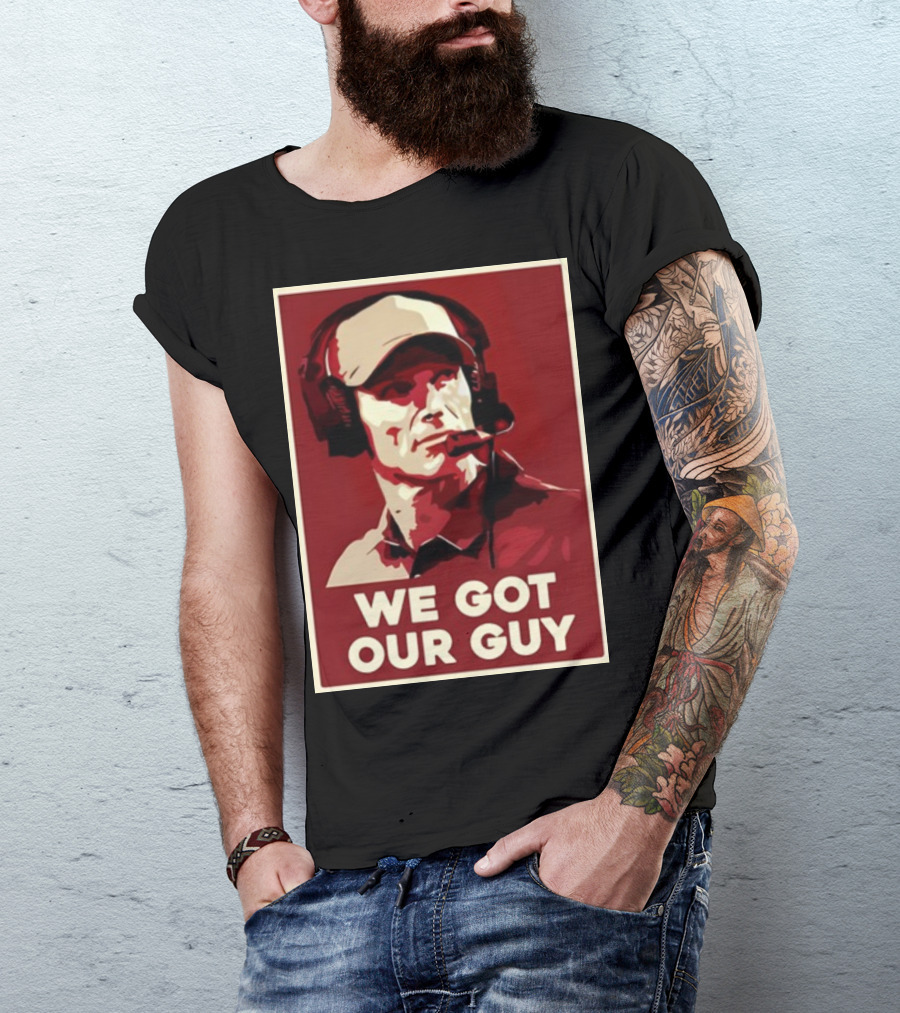 WE GOT OUR GUY BOOMER Coach T-Shirt