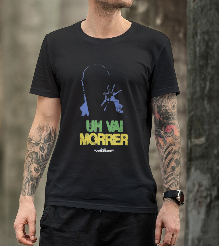 Fullviolence Uh Vai Morrer Brazilian Colors T-Shirt