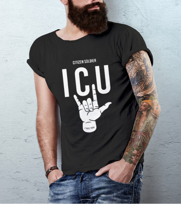 Citizen Soldier ICU I See You Hand Sign Gesture T-Shirt