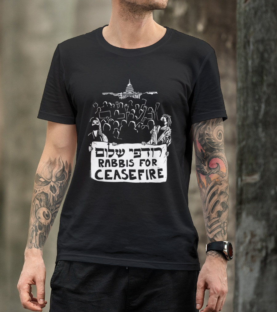 Rabbis For Ceasefire Hebrew Text Protest And Capitol Building T-Shirt