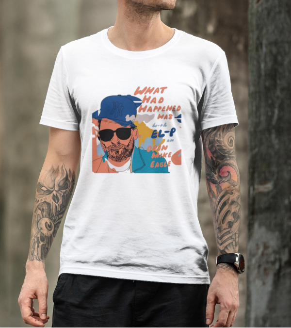 What Had Happened Was With El-P And Open Mike Eagle Yankees Cap T-Shirt