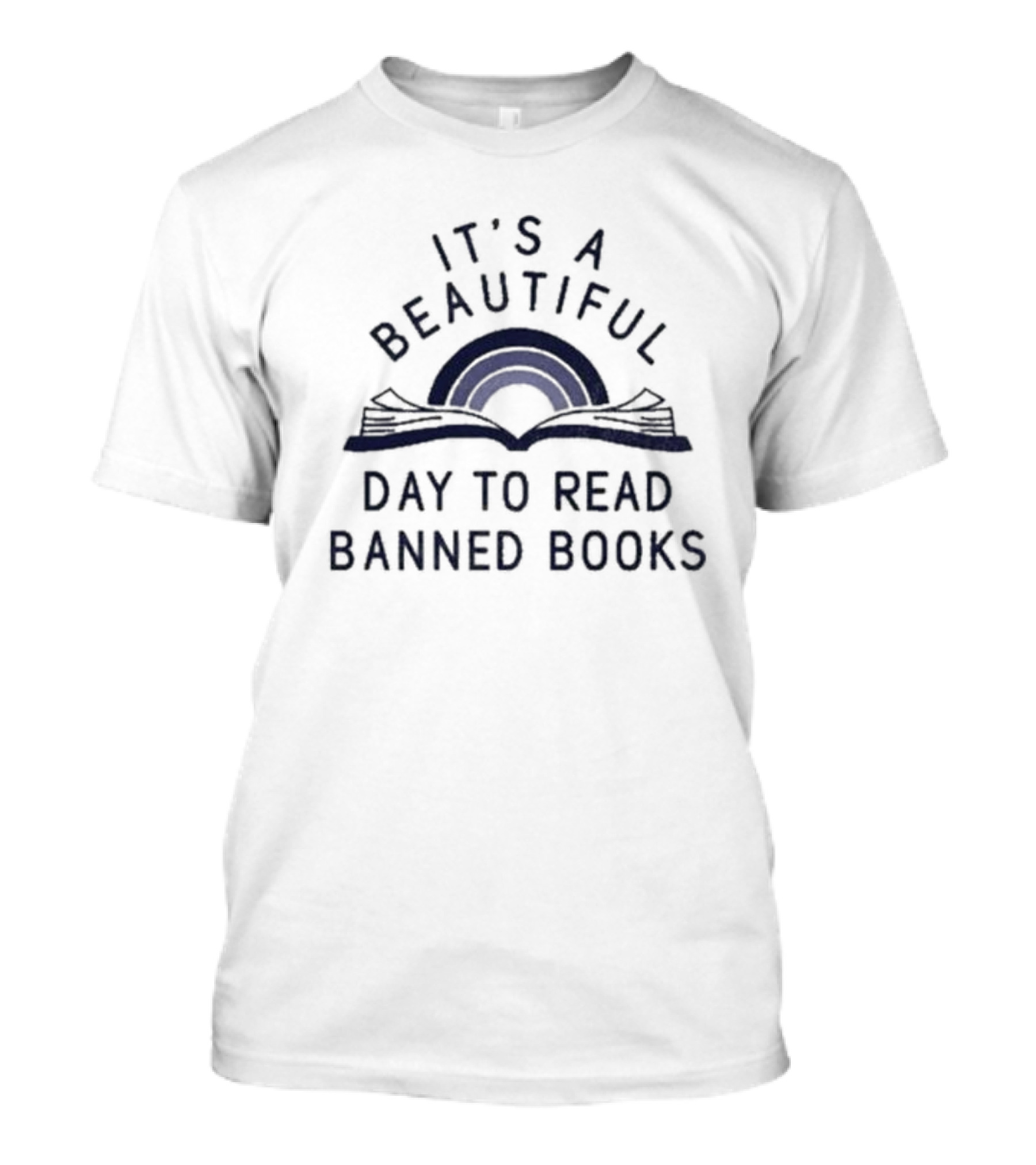 IT'S A BEAUTIFUL DAY TO READ BANNED BOOKS Open Book Rainbow T-Shirt