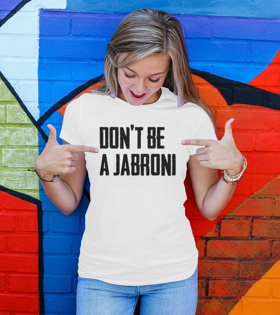 Don't Be A Jabroni Retro Wrestling Slang Phrase T-Shirt