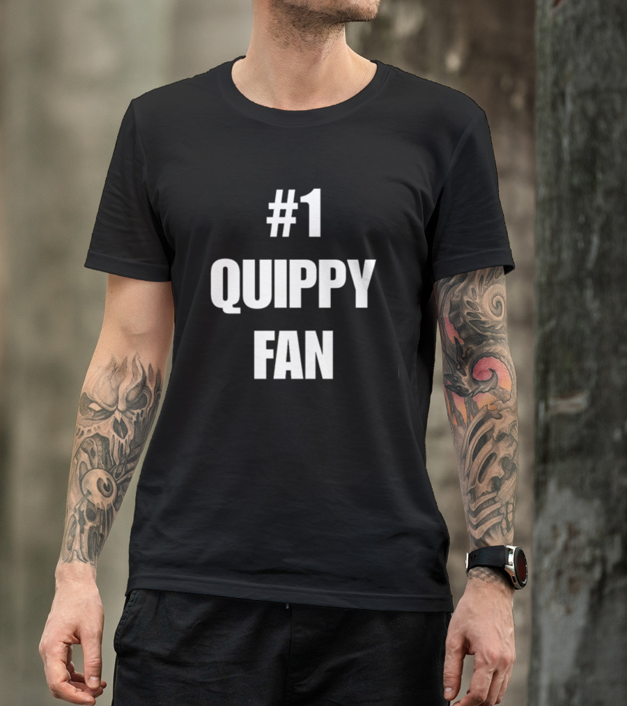1 Quippy Fan T-Shirt